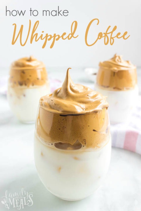 How to Make Whipped Coffee - Family Fresh Meals