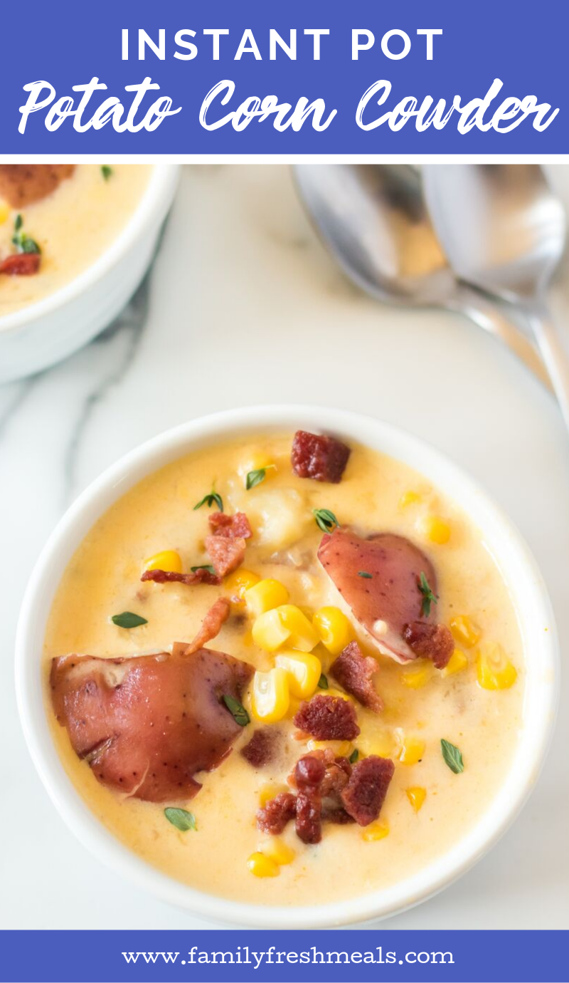 Instant Pot Potato Corn Chowder #instantpot #cornchowder #familyfreshmeals #soup #cornsoup #pressurecooker #kidapproved via @familyfresh